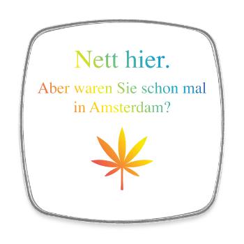 Nett Hier. Aber Waren Sie Schon Mal In Amsterdam? - Viereckiger Kühlschrankmagnet - Weiß - Vorne