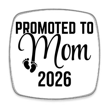 Promoted to Mom 2026 – New Mom 2026 Design - Square fridge magnet - white - Front