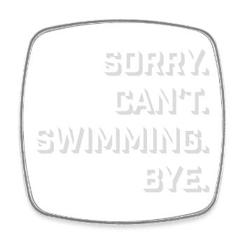Sorry Can't Swimming Bye Swimmer Excuse Humor - Square fridge magnet - white - Front
