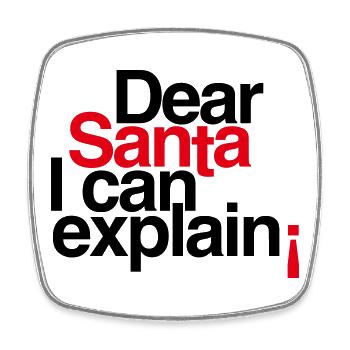 Dear Santa I can explain! - Square fridge magnet - white - Front