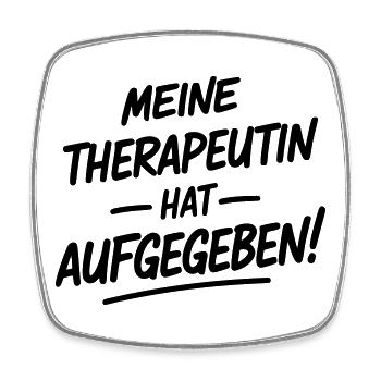 My therapist gave up - Square fridge magnet - white - Front