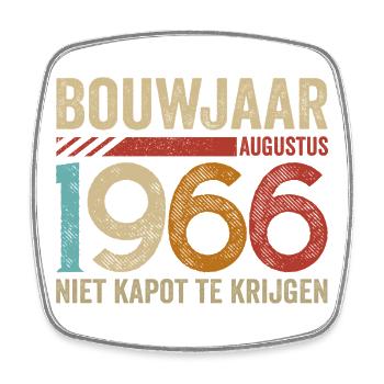 Bouwjaar augustus 1966 niet kapot te krijgen - Square fridge magnet - white - Front