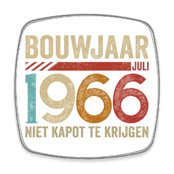 Bouwjaar juli 1966 niet kapot te krijgen - Square fridge magnet - white - Front
