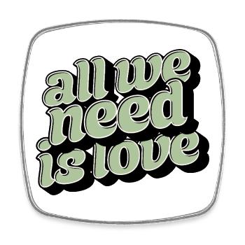All We Need Is Love Statement - Square fridge magnet - white - Front