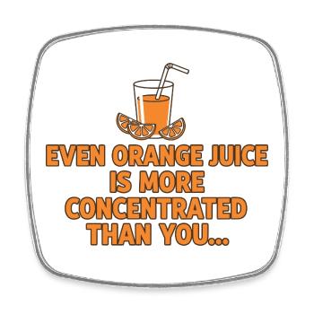 Orange Juice Concentration Funny Saying - Square fridge magnet - white - Front