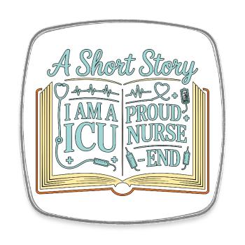 ICU Nurse A Short Story I Am Rapid Response Nurse - Square fridge magnet - white - Front