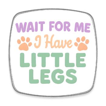 Hund Spruch Humor Meme Humor Lustig Little Legs - Viereckiger Kühlschrankmagnet - Weiß - Vorne