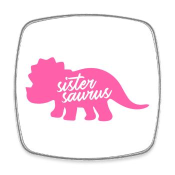 Sistersaurus Drôle de Sœur Dinosaure Tricératops - Magnet carré - blanc - Devant