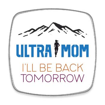 Ultra Mom - I'll Be Back Tomorrow - Square fridge magnet - white - Front