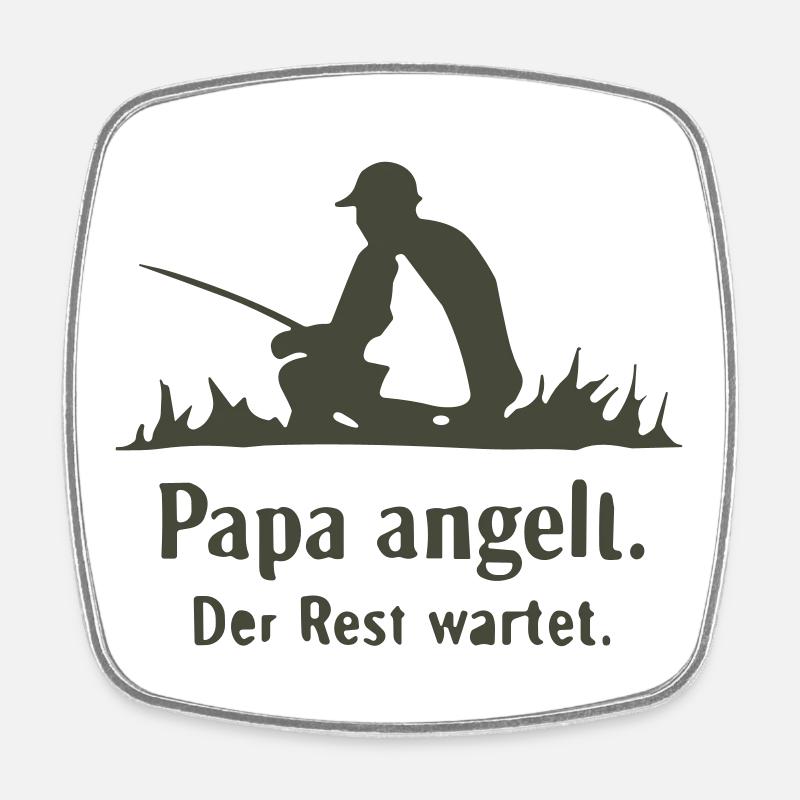 Papa angelt Der Rest wartet - Viereckiger Kühlschrankmagnet - Weiß