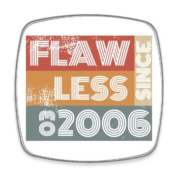 20. Geburtstag Flawless since 03/2006 - Viereckiger Kühlschrankmagnet - Weiß - Vorne
