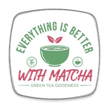 Everything Is Better With Matcha Green Tea - Viereckiger Kühlschrankmagnet - Weiß - Vorne
