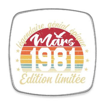 Mars 1981 45 ans Cadeau Anniversaire Mars 1981 - Magnet carré - blanc - Devant