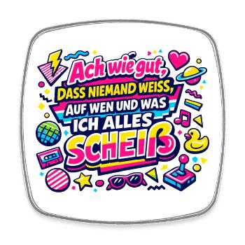auf wen und was ich alles scheiß - Viereckiger Kühlschrankmagnet - Weiß - Vorne