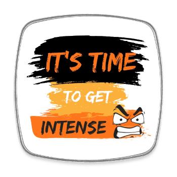 It's time to get intense t-shirt design. - Square fridge magnet - white - Front
