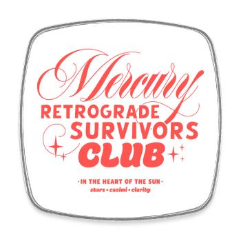 Mercury Retrograde Survivors Club - Square fridge magnet - white - Front