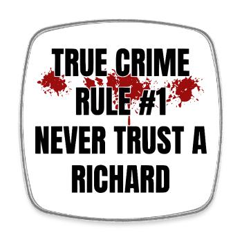 True Crime Richard - Square fridge magnet - white - Front
