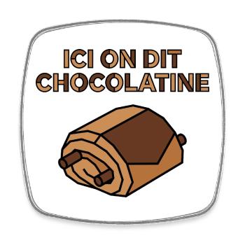 Ici on dit chocolatine viennoiserie Sud-Ouest - Magnet carré - blanc - Devant