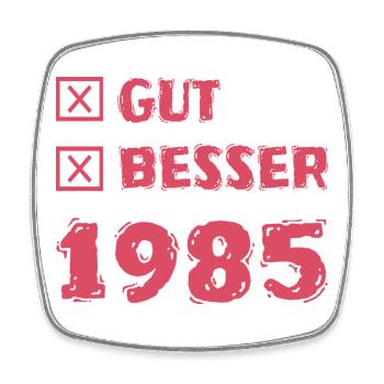 Besser 1985 - Viereckiger Kühlschrankmagnet - Weiß - Vorne
