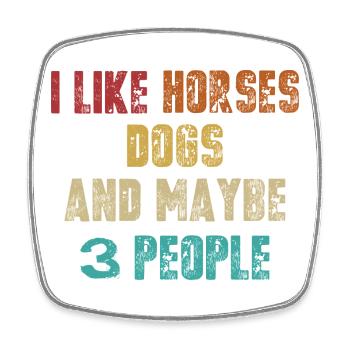 I like horses dogs 3 people - Square fridge magnet - white - Front