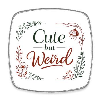 Cute but Weird - Floral Aesthetic Gift - Square fridge magnet - white - Front