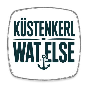  Küstenkerl Wat Else Anker Spruch Nordsee Ostsee - Viereckiger Kühlschrankmagnet - Weiß - Vorne