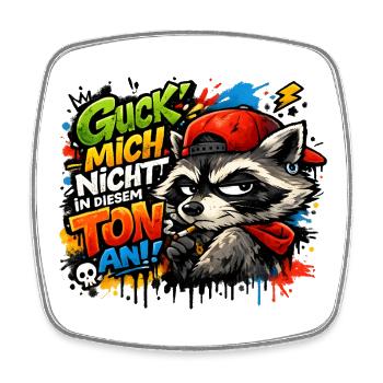 Guck Mich Nicht In Diesem Ton An Raccoon - Viereckiger Kühlschrankmagnet - Weiß - Vorne