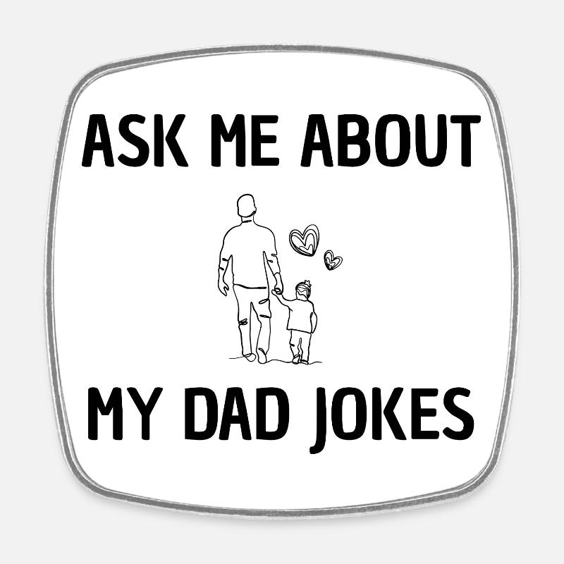 Ask me for daddy jokes - Square fridge magnet - white