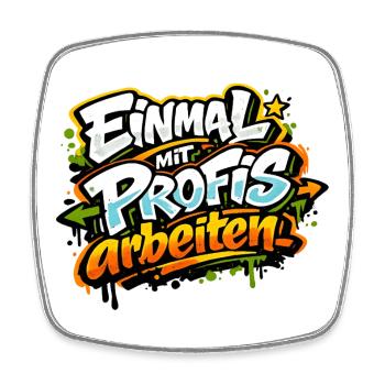 Einmal mit Profis arbeiten - Viereckiger Kühlschrankmagnet - Weiß - Vorne