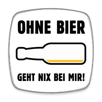 Ohne Bier Geht Nix Bei Mir! (Bierchen / POS 3C) - Viereckiger Kühlschrankmagnet - Weiß - Vorne