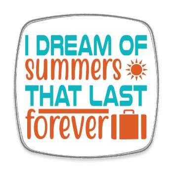 Dream of summer forever - Viereckiger Kühlschrankmagnet - Weiß - Vorne