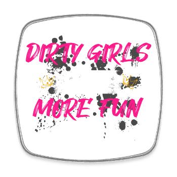 Dirty girls have more fun Schlammlauf Mud Run - Square fridge magnet - white - Front