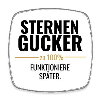 Sternengucker – Zu 100% funktioniere später - Viereckiger Kühlschrankmagnet - Weiß - Vorne