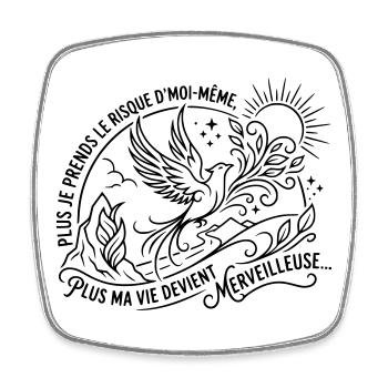 Plus je prends le risque d'être moi même, Plus ma  - Magnet carré - blanc - Devant