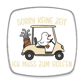 Gans Keine Zeit Muss zum Golfen - Viereckiger Kühlschrankmagnet - Weiß - Vorne