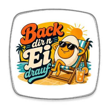 Bake yourself an egg on it! - Square fridge magnet - white - Front