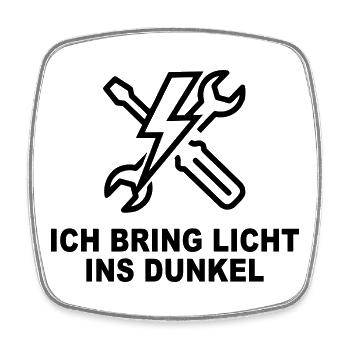 Ich bring Licht ins Dunkel – Elektriker Shirt - Viereckiger Kühlschrankmagnet - Weiß - Vorne