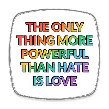 Powerful Love Over Hate - Square fridge magnet - white - Front