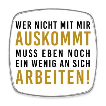 Wer nicht auskommt, muss arbeiten, witziger Spruch - Viereckiger Kühlschrankmagnet - Weiß - Vorne