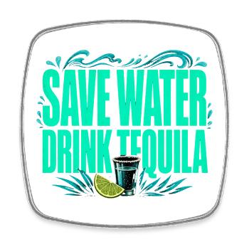 Save Water, Drink Tequila - Funny Shirt - Square fridge magnet - white - Front