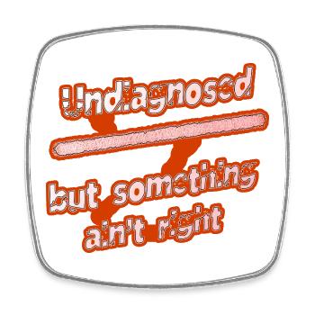 Undiagnosed: Something Ain't Right - Square fridge magnet - white - Front