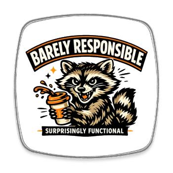 Barely Responsible Raccoon Coffee - Square fridge magnet - white - Front