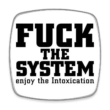 fuck the system - Square fridge magnet - white - Front