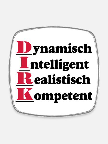 Dirk,Vorname,Namensschild,Name,Fun Shirt (25) - Viereckiger Kühlschrankmagnet - Weiß
