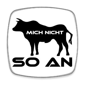 Stier mich nicht so an ! - Viereckiger Kühlschrankmagnet - Weiß - Vorne