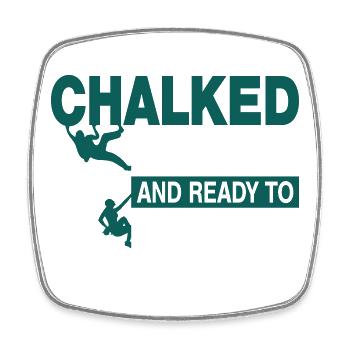 Chalked locked an ready to rock - Square fridge magnet - white - Front