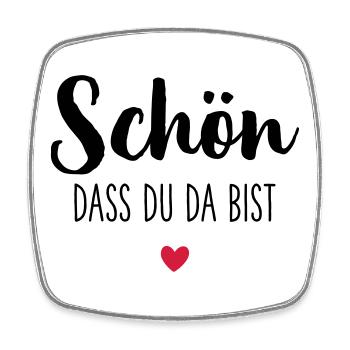 Schön dass du da bist Herz - Viereckiger Kühlschrankmagnet - Weiß - Vorne