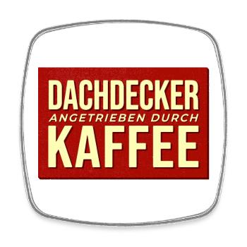 Dachdecker Kaffee Antrieb - Viereckiger Kühlschrankmagnet - Weiß - Vorne