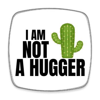 i am not a hugger, hug, cactus - Magnet carré - blanc - Devant