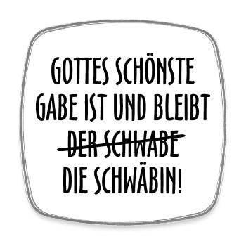Gottes schönste Gabe ist die Schwäbin (Schwarz) - Viereckiger Kühlschrankmagnet - Weiß - Vorne